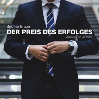 Brigitte Braun: Der Preis des Erfolges