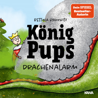 Bettina Rakowitz: König Pups - Drachenalarm