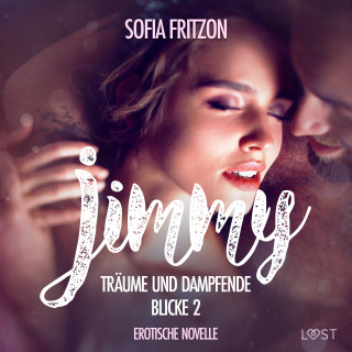 Sofia Fritzson: Jimmy – Träume und dampfende Blicke 2 - Erotische Novelle