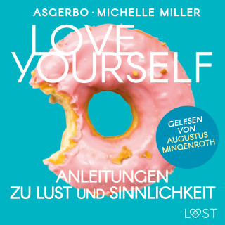 Michelle Miller, Asgerbo: Love Yourself - Anleitungen zu Lust und Sinnlichkeit