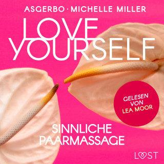 Michelle Miller, Asgerbo: Love Yourself - Sinnliche Paarmassage