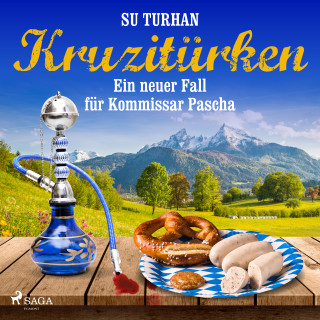 Su Turhan: Kruzitürken - Ein neuer Fall für Kommissar Pascha