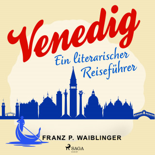 Franz P Waiblinger: Venedig