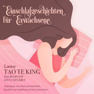 Laotse: Einschlafgeschichten für Erwachsene - Tao te King