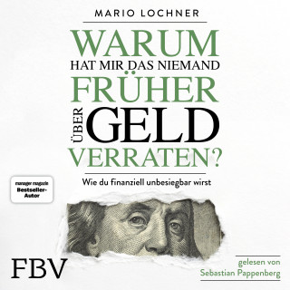 Mario Lochner: Warum hat mir das niemand früher über Geld verraten?