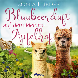 Sonja Flieder: Blaubeerduft auf dem kleinen Apfelhof
