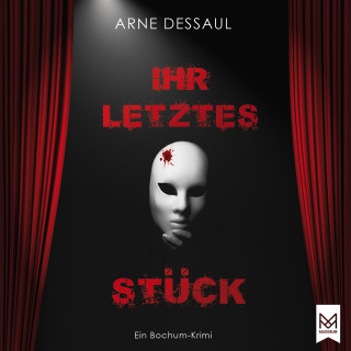 Arne Dessaul: Ihr letztes Stück