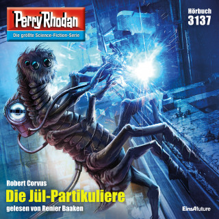 Robert Corvus: Perry Rhodan 3137: Die Jül-Partikuliere