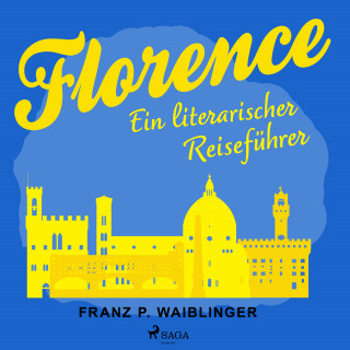 Franz P Waiblinger: Florenz