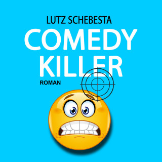 Lutz Schebesta: Comedy Killer