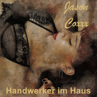 Jason Coxxx: Handwerker im Haus