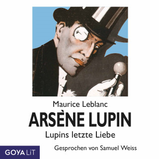 Maurice Leblanc: Arsène Lupins letzte Liebe