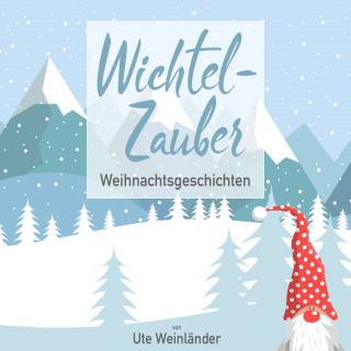 Ute Weinländer: Wichtelzauber