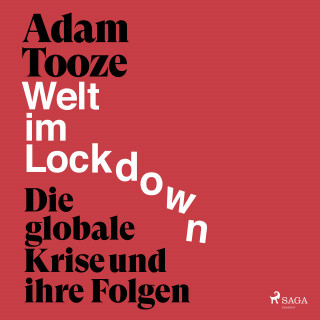 Adam Tooze: Welt im Lockdown - die globale Krise und ihre Folgen