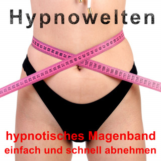 Hypnowelten: hypnotisches Magenband