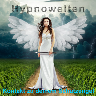 Hypnowelten: Kontakt zu deinem Schutzengel