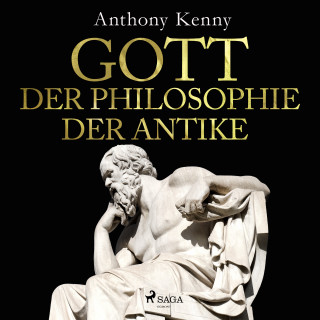 Anthony Kenny: Gott in der Philosophie der Antike