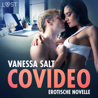 Vanessa Salt: Covideo - Erotische Novelle