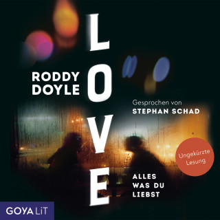 Roddy Doyle: Love. Alles was du liebst