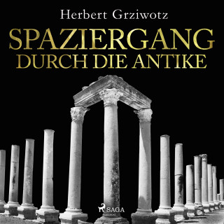 Herbert Grziwotz: Spaziergang durch die Antike