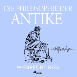 Wiebrecht Ries: Die Philosophie der Antike