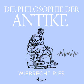 Wiebrecht Ries: Die Philosophie der Antike