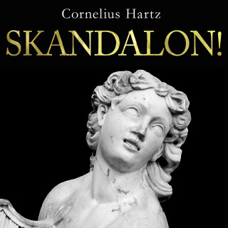 Cornelius Hartz: Skandalon!