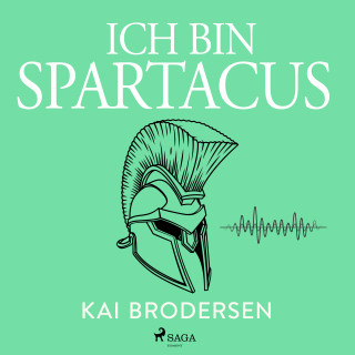 Kai Brodersen: Ich bin Spartacus