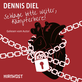 Dennis Diel: Schlage bitte weiter, Kämpferherz!