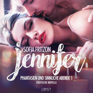 Sofia Fritzson: Jennifer: Phantasien und sinnliche Abende 1 - Erotische Novelle