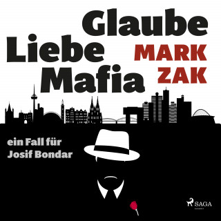 Mark Zak: Glaube, Liebe, Mafia: ein Fall für Josif Bondar