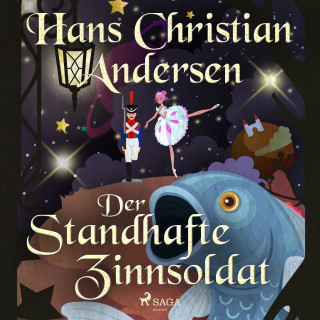 Hans Christian Andersen: Der standhafte Zinnsoldat