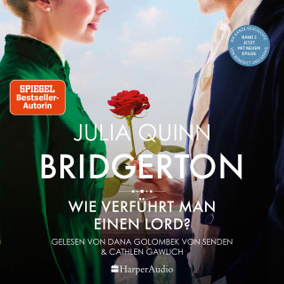 Julia Quinn: Bridgerton - Wie verführt man einen Lord? (ungekürzt)