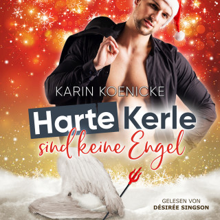 Karin Koenicke: Harte Kerle sind keine Engel