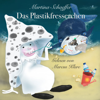 Martina Schaeffer: Das Plastikfresserchen