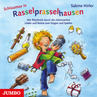 Sabine Hirler: Schlaumax in Rasselprasselhausen