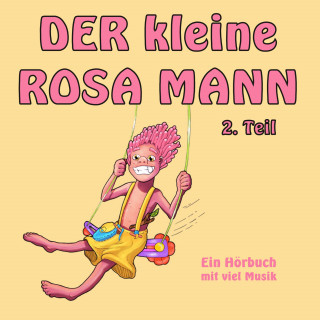 Helge Haaser: Der kleine rosa Mann 2. Teil