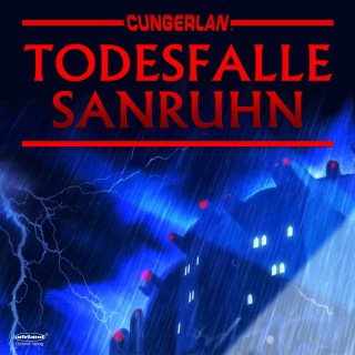 Frank-Michael Rost: Cungerlan: Todesfalle Sanruhn