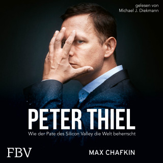 Max Chafkin: Peter Thiel Facebook, PayPal, Palantir