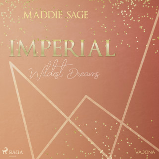Maddie Sage: IMPERIAL - Wildest Dreams 1