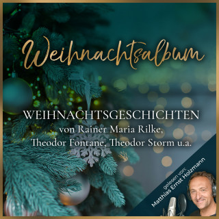 Rainer Maria Rilke, Theodor Storm, Theodor Fontane: Weihnachtsalbum