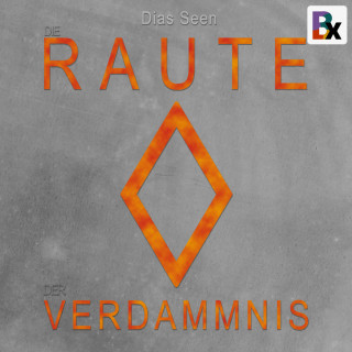 Seen Dias: Die Raute der Verdammnis