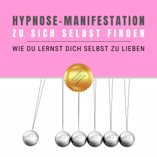 Institut für angewandte Hypnose: Hypnose-Manifestation: Zu sich selbst finden
