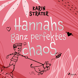 Karin Sträter: Hannahs ganz perfektes Chaos