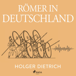 Holger Dietrich: Römer in Deutschland