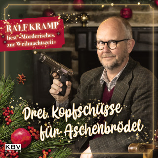 Ralf Kramp: Drei Kopfschüsse für Aschenbrödel