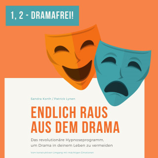 Sandra Korth: Eins - Zwei - Dramafrei! Endlich raus aus dem Drama