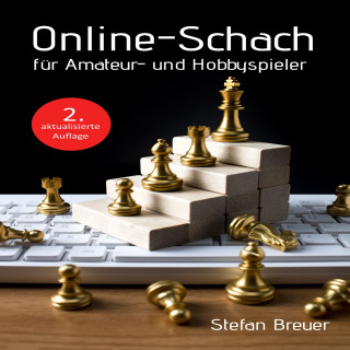 Stefan Breuer: Online-Schach für Amateur- und Hobbyspieler