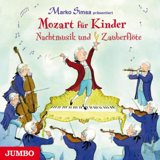 Marko Simsa: Mozart für Kinder. Nachtmusik und Zauberflöte