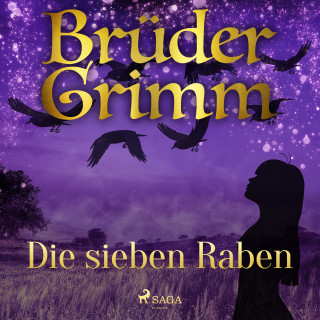 Brüder Grimm: Die sieben Raben